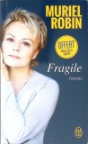 Carte Fragile de Muriel Robin - Memorii/Jurnal | Franceza | 2018 | Paperback | Buna