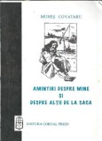 (autograf) Amintiri despre mine si despre altii de la Saca - Mures Covataru