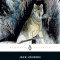 The Call of the Wild, White Fang, and Other Stories