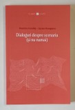DIALOGURI DESPRE SCENARIU ( SI NU NUMAI ) de DUMITRU CARABAT si LUCIAN GEORGESCU , 2024