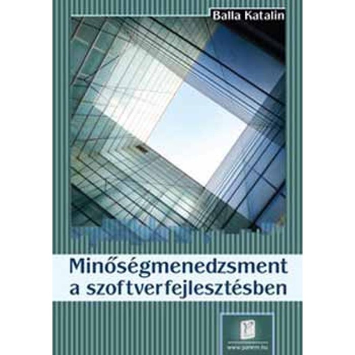 Minős&eacute;gmenedzsment a szoftverfejleszt&eacute;sben - Balla Katalin