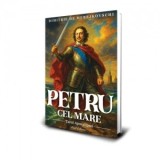 Petru cel Mare - Tarul Apocalipsei - Dmitri Merejkovski