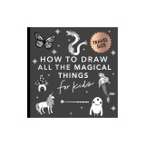 Magical Things: How to Draw Books for Kids with Unicorns, Dragons, Mermaids, and More (Mini)