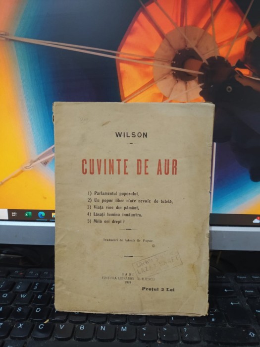 Wilson, Cuvinte de aur, Parlamentul poporului; Un popor liber..., Iași 1919, 182