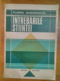 Intrebarile stiintei-Florin Gheorghita