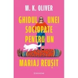 Ghidul unei sociopate pentru un mariaj reusit - M. K. Oliver