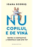 Cumpara ieftin Nu copilul e de vina