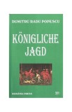 Konigliche Jagd | Dumitru Radu Popescu