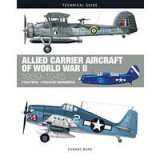 Allied Carrier Aircraft of World War II 1939-1945