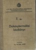C9048N Doh&aacute;nytermel&eacute;si k&eacute;zik&ouml;nyv szerző Fluck Jenő, 1 kiad&aacute;s, 1939, Budapest