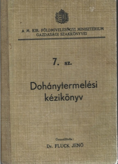 C9048N Doh&aacute;nytermel&eacute;si k&eacute;zik&ouml;nyv szerző Fluck Jenő, 1 kiad&aacute;s, 1939, Budapest