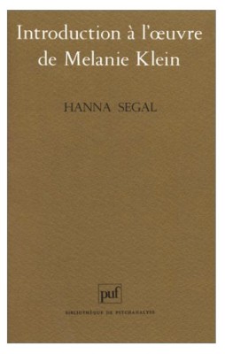 Introduction &amp;agrave; l&amp;#039;oeuvre de M&amp;eacute;lanie Klein / Hanna Segal foto