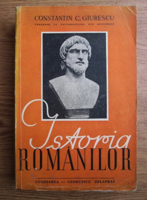Istoria Romanilor - Constantin C. Giurescu foto