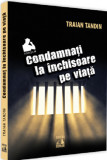 Condamnati la inchisoare pe viata | Traian Tandin, Neverland