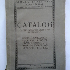 CATALOG DE CARTI ROMANESTI VECHI SI NOI PRIVITOARE LA: Istorie, Numismatica, Filologie, Folclor, Istorie si Critica Literara, Geografie,