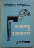 Vibratii si zgomote - Mihai Gafitanu - Carte Mecanica, Tehnica