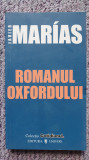 Romanul Oxfordului, Javier Marias, Colectia Cotidianul, 2006, 226 pag., Univers