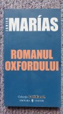 Romanul Oxfordului, Javier Marias, Colectia Cotidianul, 2006, 226 pag.