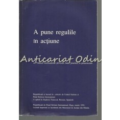 A Pune Regulile In Actiune