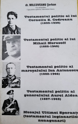 Serban Milcoveanu - Testament politic Corneli Zelea Codreanu, Ion Antonescu etc. foto