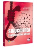 Sinuciderea. Evadarea catre abisuri - Tudorel Butoi, Ioana Teodora Butoi, Valentin Iftenie, Alexandru Butoi, Cristina Stan