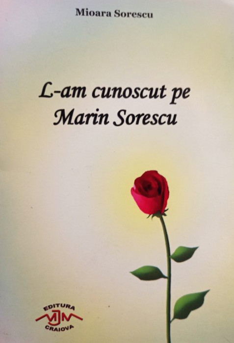 Mioara Sorescu - L-am cunoscut pe Marin Sorescu (2010)