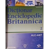 colectiv - Dictionar enciclopedic Britanica Nr.2 (ALC-ANT) - 137737