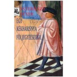 Egy k&eacute;kharisnya f&ouml;ljegyz&eacute;seiből - Esterh&aacute;zy P&eacute;ter