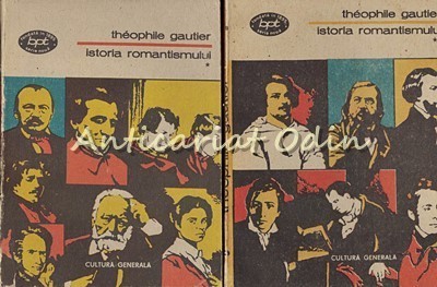 Istoria Romantismului - Theophile Gautier foto