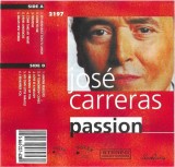 Jos&eacute; Carreras - Passion, Caseta Audio Originala, Album Muzica, Editura Poker Sound