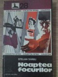 NOAPTEA FOCURILOR-STELIAN SARBU-120732