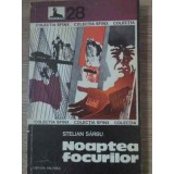 NOAPTEA FOCURILOR-STELIAN SARBU-120732