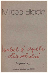 Mircea Eliade - Isabel si apele diavolului - roman - 126988 foto