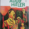 Cei mai rai oameni din istorie. Adolf Hitler &ndash; James Buckley Jr.