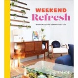 Weekend Refresh : Home Design in 48 Hours or Less