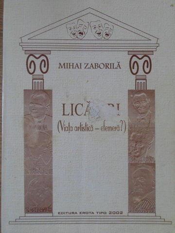 LICARIRI. VIATA ARTISTICA - EFEMERA?-MIHAI ZABORILA