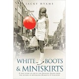 White Boots &amp; Miniskirts