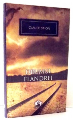 DRUMUL FLANDREI de CLAUDE SIMON, EDITIA A II-A , 2012 foto