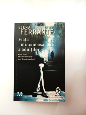 Viața mincinoasă a adulților - Elena Ferrante foto