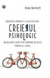 Creierul psihologic | Dean Burnett, Baroque Books&amp;Arts