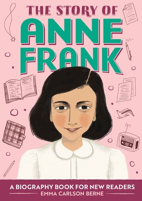 The Story of Anne Frank: A Biography Book for New Readers