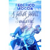 A felhők f&ouml;l&ouml;tt 3 m&eacute;terrel - Federico Moccia
