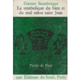 La symbolique du bien et du mal selon saint Jean - Parole de Dieu