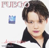 CD Pop: Fuego - ... Despre iubire ( original - vezi descriere )