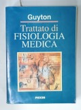 TRATTATO DI FISIOLOGIA MEDICA di GUYON , 1995, SUBLINIATA CU MARKERUL * , TEXT IN LIMBA ITALIANA , PREZINTA URME DE UZURA