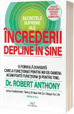 Secretele supreme ale increderii depline in sine - Robert Anthony, Act si Politon