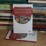 GUSTAVE LE BON - PSIHOLOGIA MULTIMILOR , 2025 *