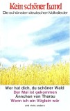 Various - Kein Sch&ouml;ner Land (Die Sch&ouml;nsten Deutschen Volkslieder), Caseta audio