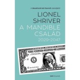 A Mandible csal&aacute;d - 2029-2047 - Lionel Shriver