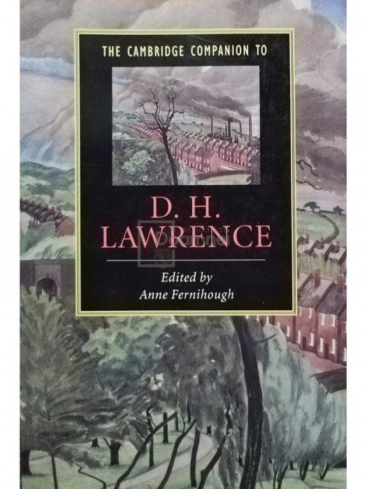 Anne Fernihough (ed.) - The Cambridge companion to D. H. Lawrence (editia 2001)